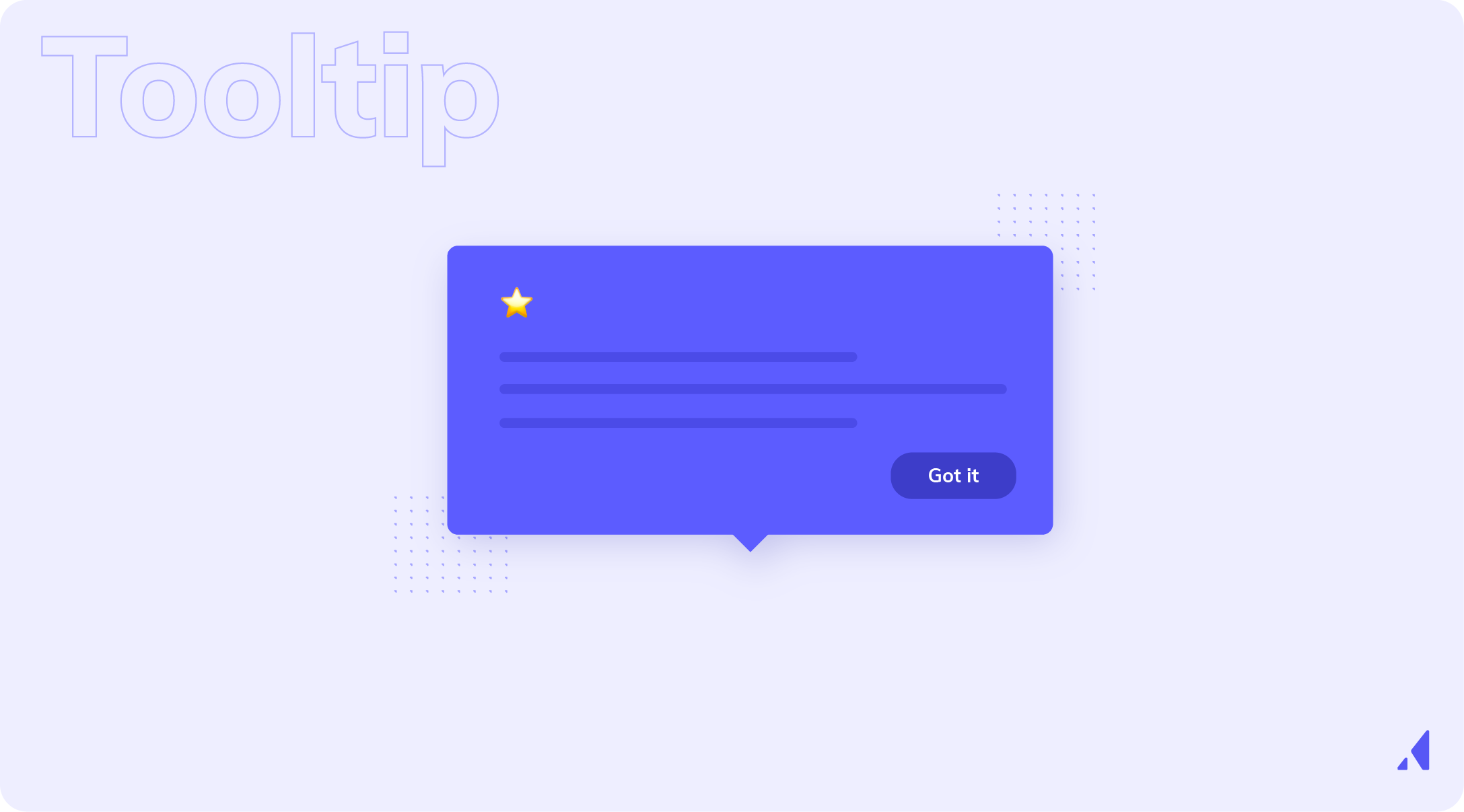 Tooltips are small UX UI elements that are good for walkthroughs and product tours.