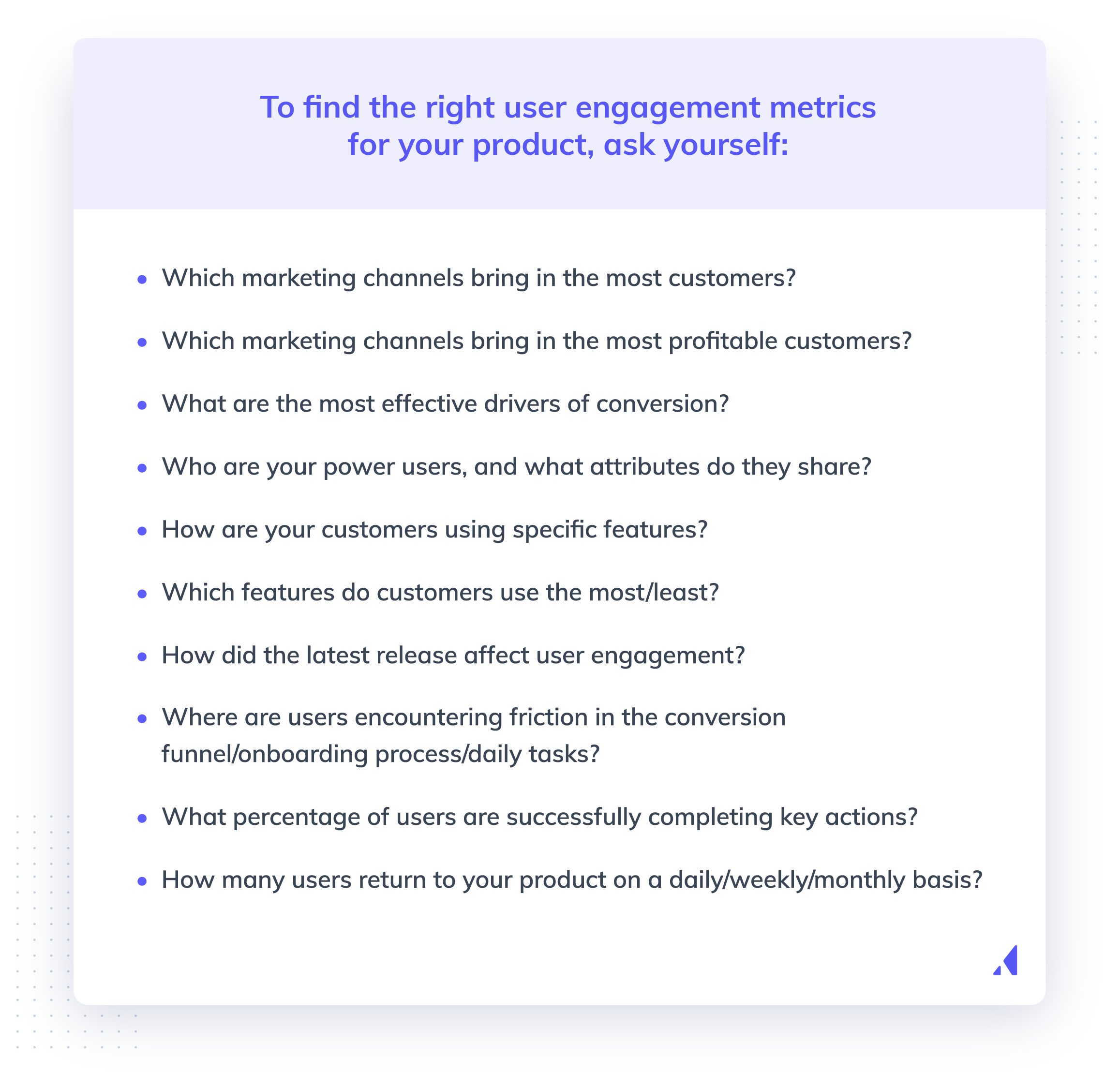 How to find the right user engagement metrics. Questions for product managers to ask.