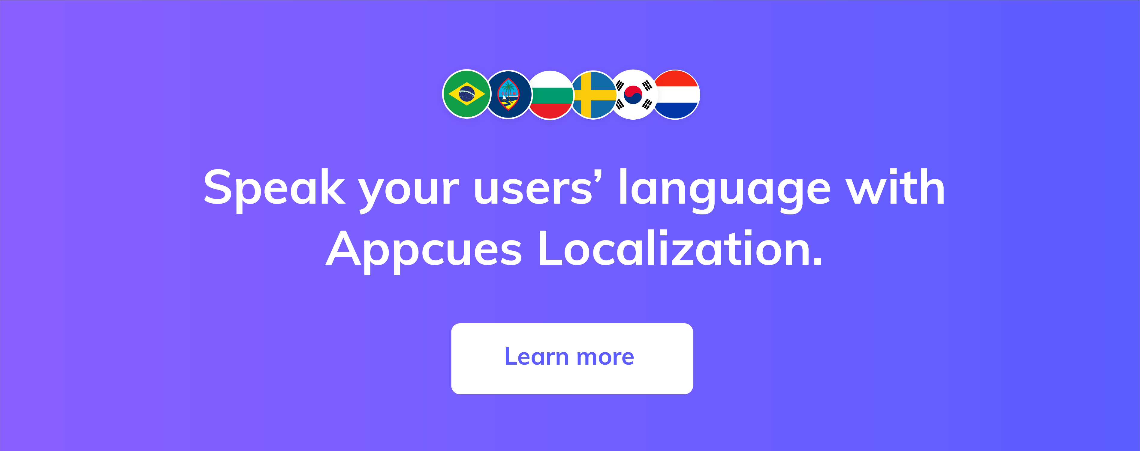 Appcues localization makes it easy to translate and localize in-app content