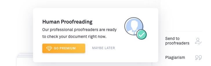 this is an upsell message from grammarly offering a premium human proofreeding service to users who "go premium"