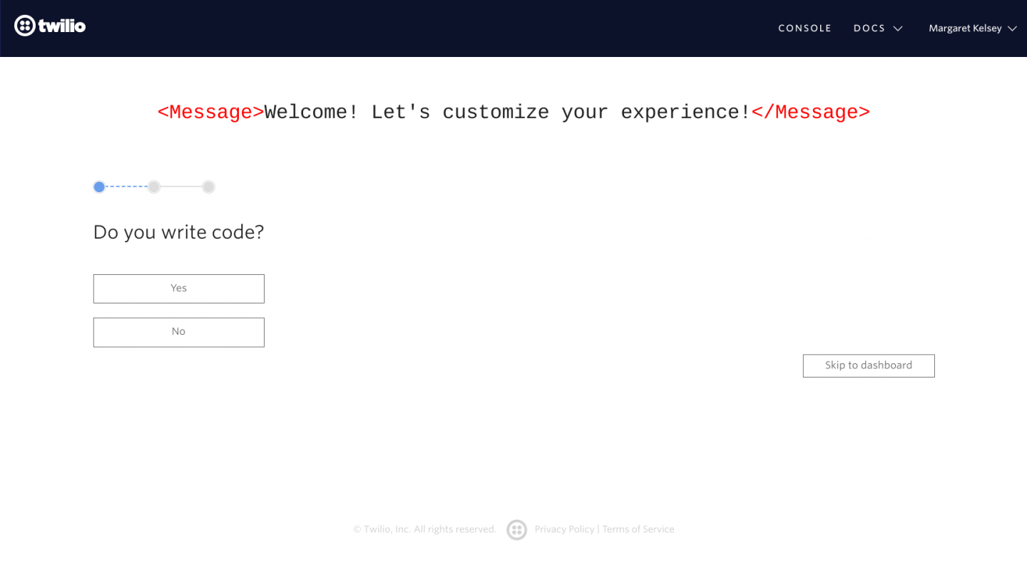This is a screenshot image of twilio's user onboarding that shows a simple segmenting question to offer users more customized, personalized onboarding based on experience level. The screen says "welcome! let's customize your experience!" and then asks "do you write code"