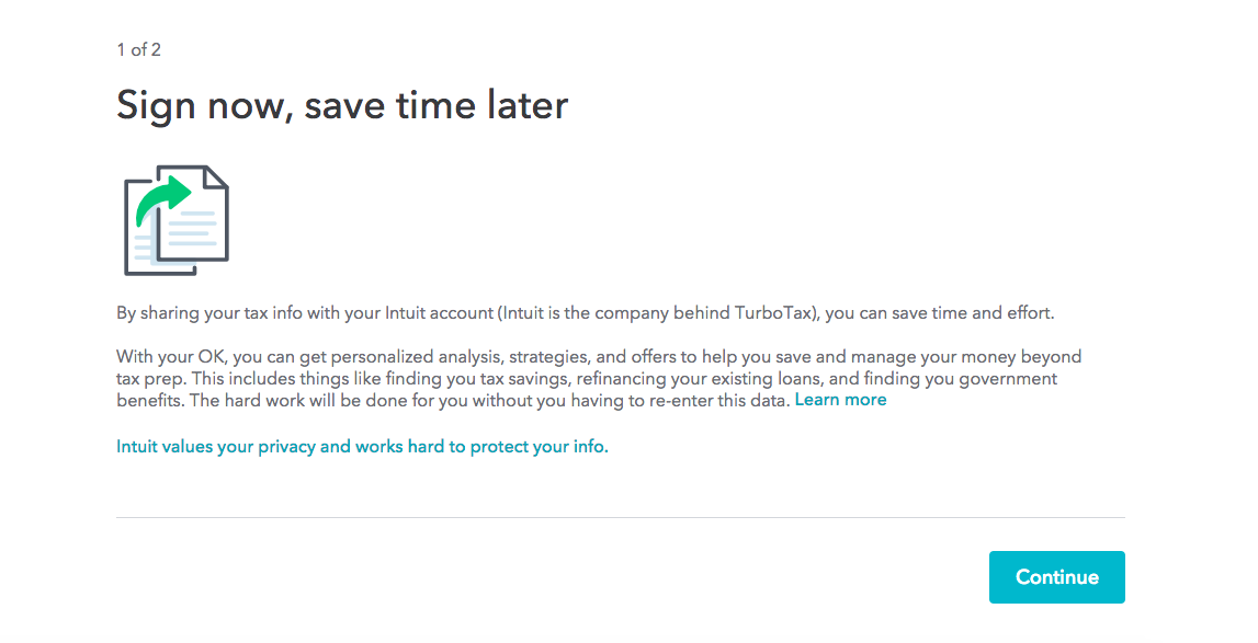 This is a screenshot from Turbotax's web app. It says "sign now, save time later" and there is a blye CTA continue button.