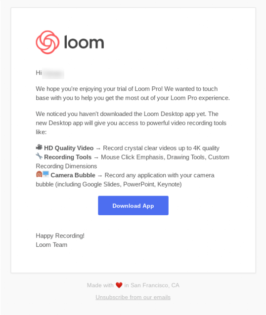 this is a reengagement email example from loom. this email has the company logo at the top, body text with emojis for bullet points, and a call to action button. This is a good re-engagement email example.