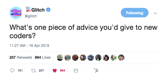 this is a tweet from glitch that asks: what's one piece of advice you'd give to new coders