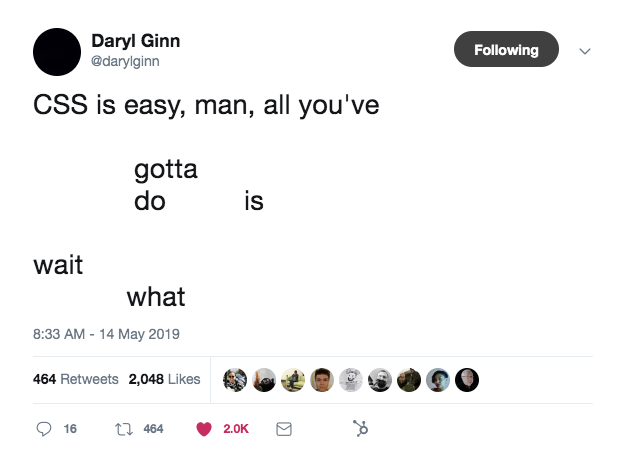 this is a tweet from daryl ginn about frustrations with css 
