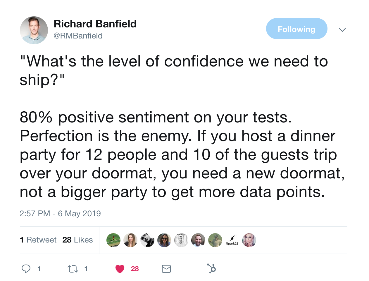 this is a tweet from richard banfield that answers the question: what is the level of confidence needed to ship a product? How polished does a product have to be before shipping?