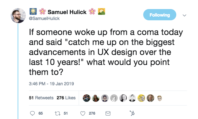 This is a tweet from Samuel Hulick asking what were the biggest ux design milestones of the past 10 years?