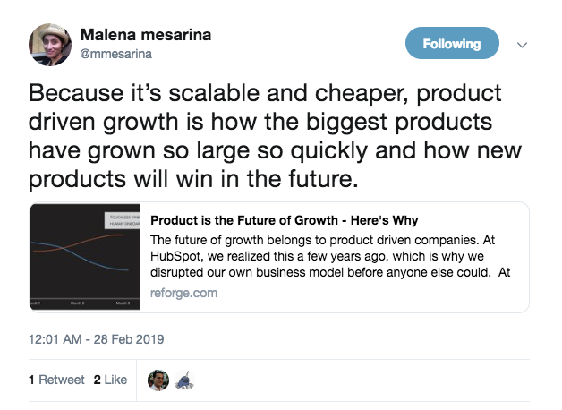 A tweet from Malena Mesarina that says, " Beacuse it's scalable and cheaper, product driven growth is how the biggest products have grown so large so quickly and how new products will win in the future."