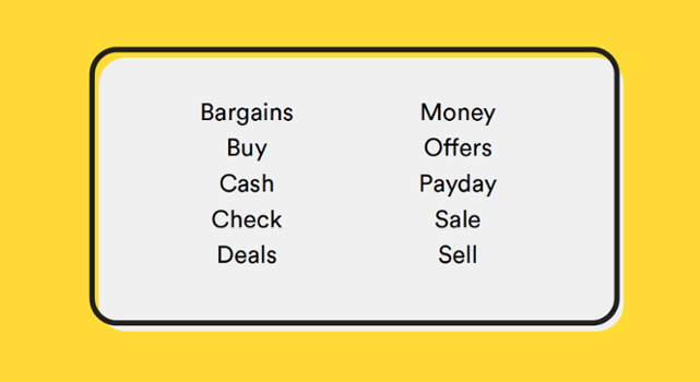 This is a list of power ux writing words that demonstrate value. The list includes: bargains, buy, money, offers.
