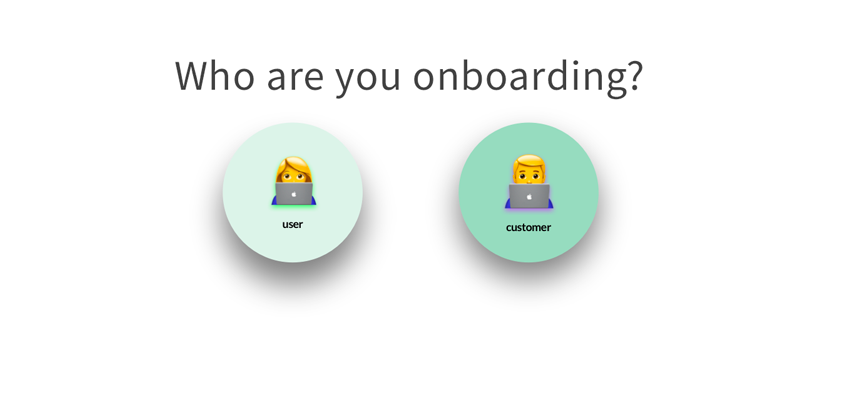 An image showing two emojis—one representing a user and the other representing a customer with the text "who are you onboarding?"